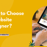 How to Choose a Website Designer